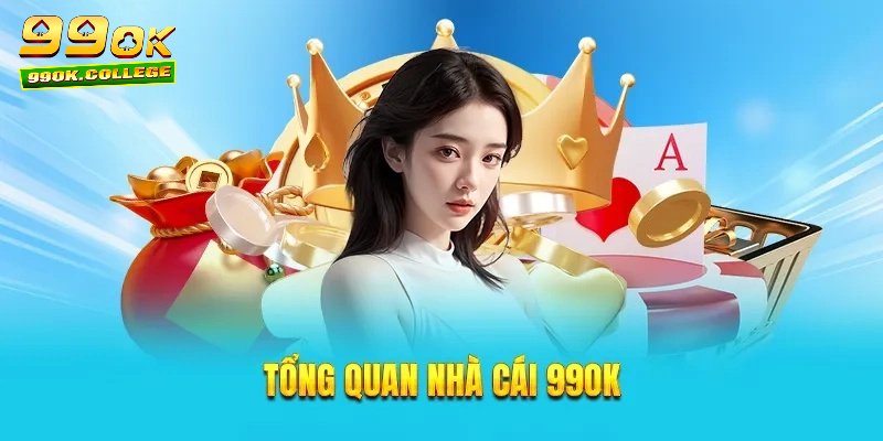 Giới thiệu chung về nhà cái 99OK